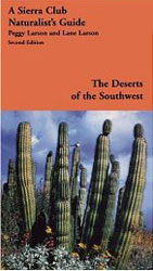 THE DESERTS OF THE SOUTHWEST. A SIERRA CLUB NATURALIST'S GUIDE 1