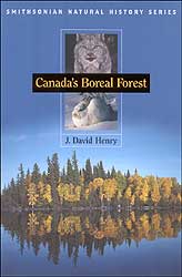 A SMITHSONIAN NATURAL HISTORY. CANADA'S BOREAL FOREST
