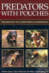 PREDATORS IN POUCHES. THE BIOLOGY OF CARNIVOROUS MARSUPIALS 1