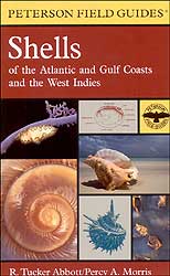 PETERSON FIELD GUIDES. SHELLS OF THE ATLANTIC AND GULF COASTS AND THE WEST INDIES