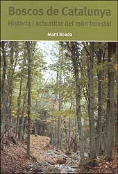 BOSCOS DE CATALUNYA. HISTÒRIA I ACTUALITAT DEL MÓN FORESTAL. 1