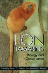 LION TAMARINS. BIOLOGY AND CONSERVATION 1