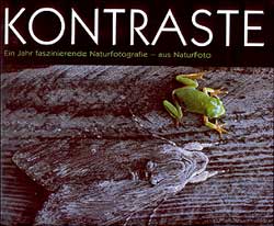 KONTRASTE. EIN JAHR FASZINIERENDE NATURFOTOGRAFIE - AUS NATURFOTO
