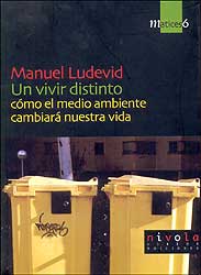 UN VIVIR DISTINTO. CÓMO EL MEDIO AMBIENTE CAMBIARÁ NUESTRA VIDA