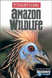 INSIGHT GUIDES. AMAZON WILDLIFE
