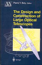 THE DESIGN AND CONSTRUCTION OF LARGE OPTICAL TELESCOPES