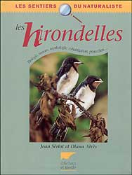 LES HIRONDELLES. BIOLOGIE, MOEURS, MYTHOLOGIE, COHABITATION, PROTECTION... 1