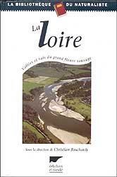 LA LOIRE. VALLÉE ET VALS DU GRAND FLEUVE SAUVAGE 1