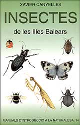 INSECTES DE LES ILLES BALEARS. MANUAL D'INTRODUCCIÓ A LA NATURALESA