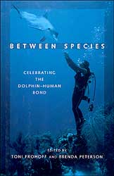 BETWEEN SPECIES. CELEBRATING THE DOLPHIN-HUMAN BOND