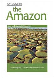 CADOGAN. THE AMAZON INCLUDING THE GRAN SABANA AND THE PANTANAL.