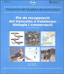 PLA DE RECUPERACIÓ DEL TRENCALÒS A CATALUNYA: BIOLOGIA I CONSERVACIÓ 1