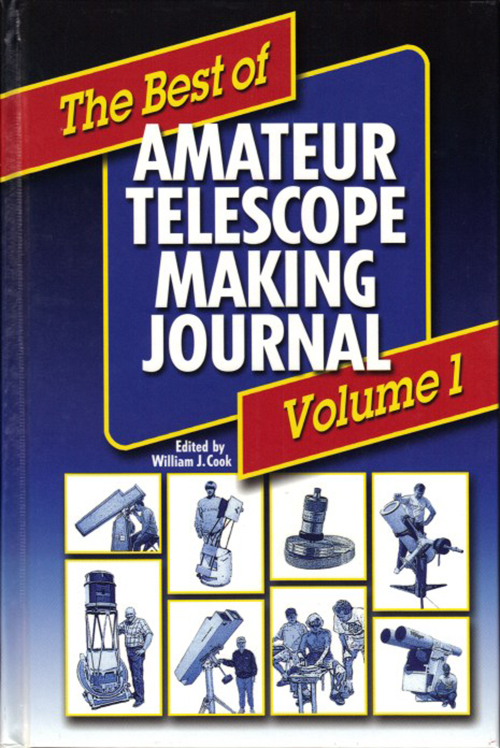 THE BEST OF AMATEUR TELESCOPE MAKING JOURNAL VOLUME 1