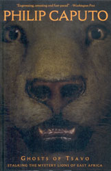 GHOSTS OF TSAVO. STALKING THE MYSTERY LIONS OF EAST AFRICA