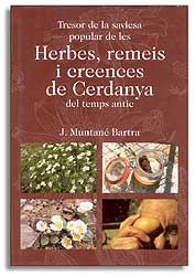 TRESOR DE LA SAVIESA POPULAR DE LES HERBES, REMEIS I CREENCES DE CERDANYA DEL TEMPS ANTIC 1