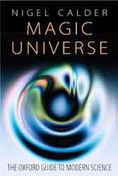 MAGIC UNIVERSE. THE OXFORD GUIDE TO MODERN SCIENCE 1