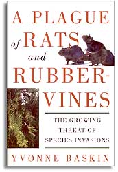A PLAGUE OF RATS AND RUBBERVINES. THE GROWING THREAT OF SPECIES INVASIONS.