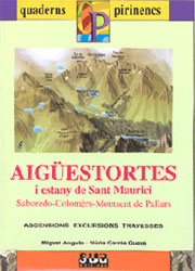 AIGÜESTORTES I ESTANY DE SANT MAURICI. SABOREDO-COLOMÈRS-MONTSENT DE PALLARS.  QUADERNOS PIRENAICOS                                                    2
