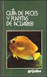 GUÍAS DE LA NATURALEZA. PECES Y PLANTAS DE ACUARIO. 2