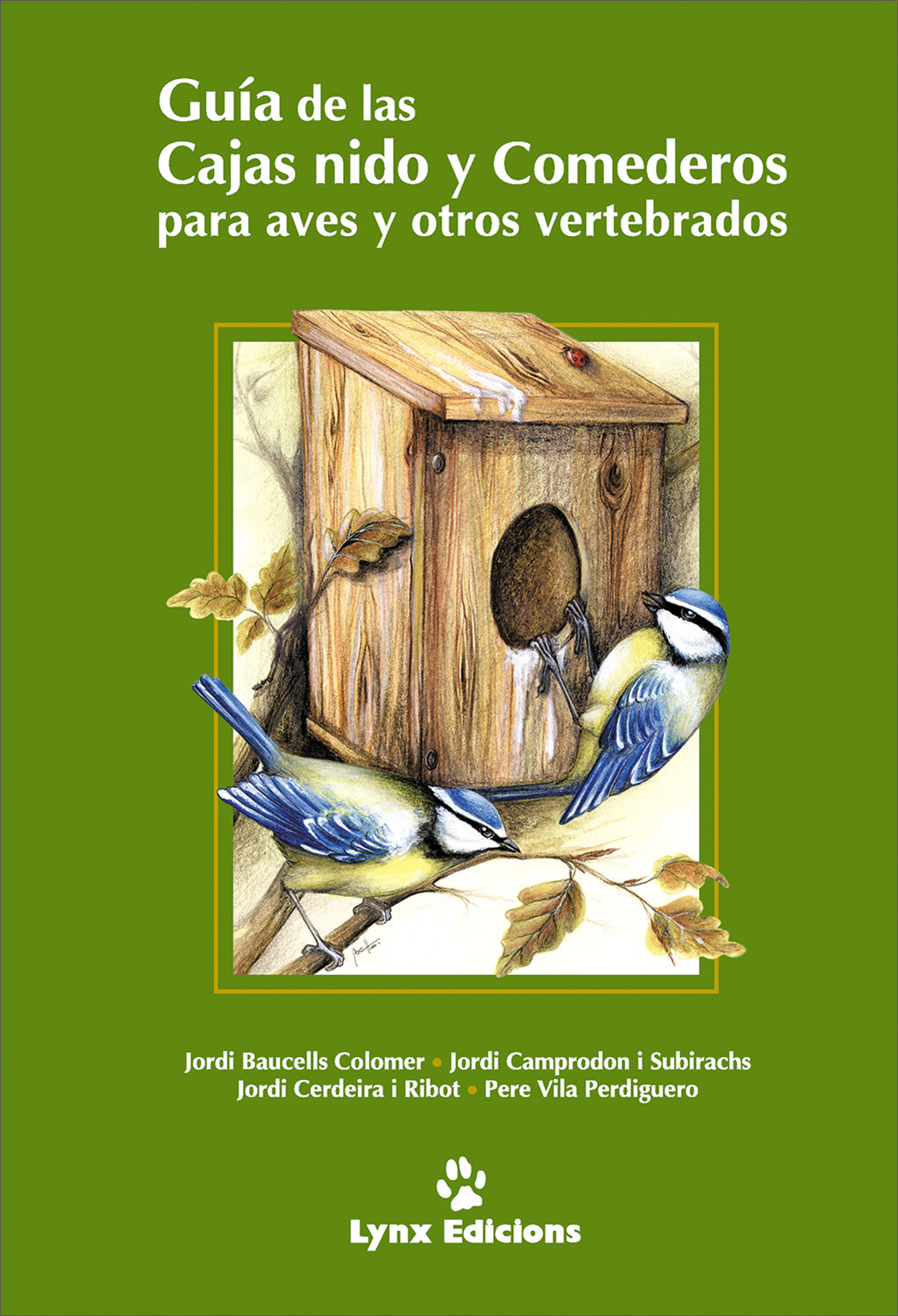 GUÍA DE LAS CAJAS NIDO Y COMEDEROS PARA AVES Y OTROS VERTEBRADOS