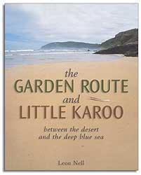 THE GARDEN ROUTE AND LITTLE KAROO. BETWEEN THE DESERT AND THE DEEP BLUE SEA