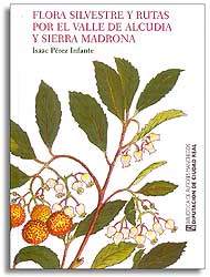 FLORA SILVESTRE Y RUTAS POR EL VALLE DE ALCUDIA Y SIERRA MADRONA 1