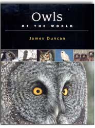 OWLS OF THE WORLD. THEIR LIVES, BEHAVIOR AND SURVIVAL