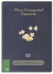 FLORA ORNAMENTAL ESPAÑOLA. III SALICACEAE - CHRYSOBALANACEAE
