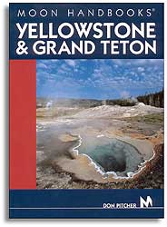 MOON HANDBOOK. YELLOWSTONE & GRAND TETON