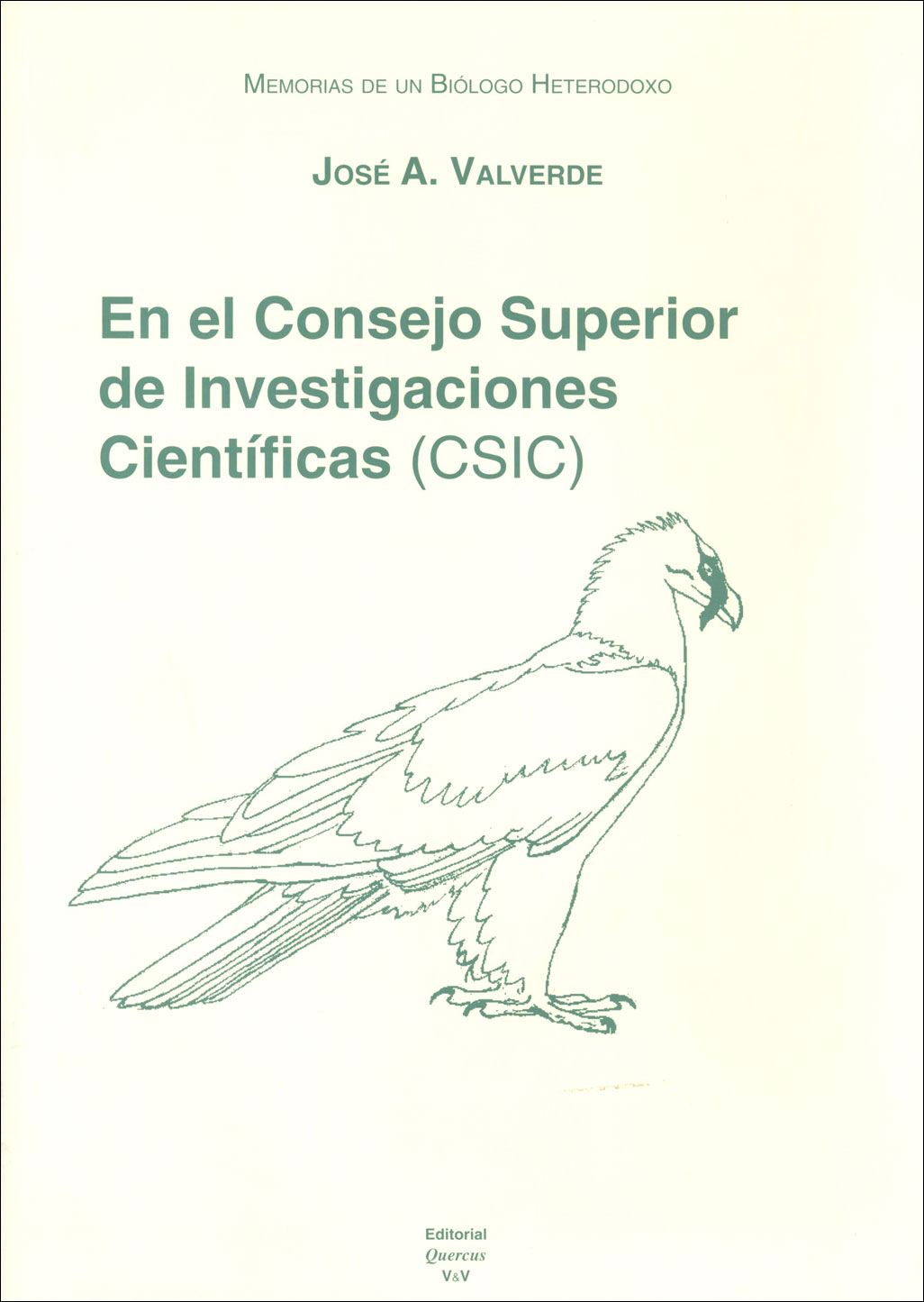 MEMORIAS DE UN BIÓLOGO HETERODOXO. EN EL CONSEJO SUPERIOR DE INVESTIGACIONES CIENTÍFICAS (CSIC). 1