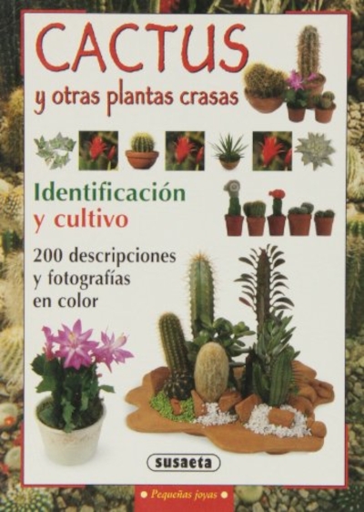 CACTUS Y OTRAS PLANTAS CRASAS. IDENTIFICACIÓN Y CULTIVO                                                                                                1