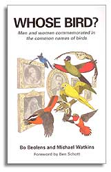 WHOSE BIRD? MEN AND WOMEN COMMEMORATED IN THE COMMON NAMES OF BIRDS