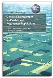 CONSERVATION BIOLOGY 4: GENETICS, DEMOGRAPHY AND VIABILITY OF FRAGMENTED POPULATIONS