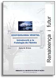 ECOFISIOLOGIA VEGETAL. INTRODUCCIÓ A LA FISIOLOGIA DE L'ESTRÈS. RENAIXENÇA I FUTUR 1