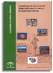 EXPERIENCIAS DE APLICACIÓN DE SEMILLADO DIRECTO PARA LA RESTAURACIÓN FORESTAL