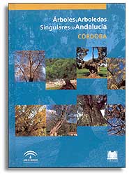 ÁRBOLES Y ARBOLEDAS SINGULARES DE ANDALUCÍA. CÓRDOBA 1
