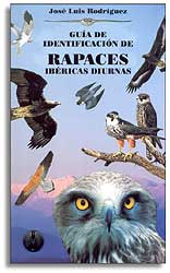 LA NATURALEZA EN MI BOLSILLO. GUÍA DE IDENTIFICACIÓN DE RAPACES IBÉRICAS DIURNAS.