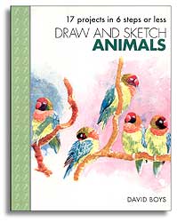 DRAW AND SKETCH ANIMALS. 17 PROJECTS IN 6 STEPS OR LESS 1