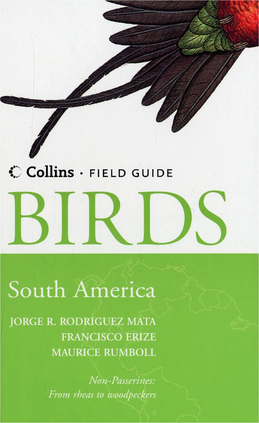 COLLINS FIELD GUIDE TO THE BIRDS OF SOUTH AMERICA: NON-PASSERINES
