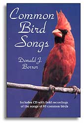 COMMON BIRDS SONGS. INCLUDES CD WITH FIELD RECORDINGS OF THE SONGS OF 60 COMMON BIRDS