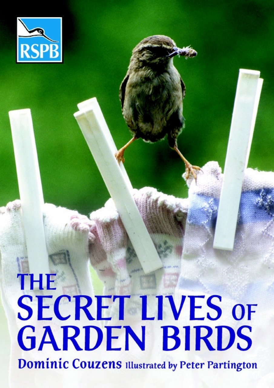 THE SECRET LIVES OF GARDEN BIRDS