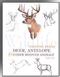 WILDLIFE PAINTING BASICS. DEER, ANTELOPE & OTHER HOOVED ANIMALS 1