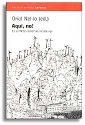 AQUÍ, NO! ELS CONFLICTES TERRITORIALS A CATALUNYA 1