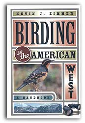 BIRDING IN THE AMERICAN WEST. A HANDBOOK