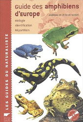GUIDE DES AMPHIBIENS D'EUROPE. BIOLOGIE, IDENTIFICATION , RÉPARTITION 2