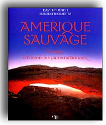 AMERIQUE SAUVAGE. VOYAGE À TRAVERS LES PARCS NATIONAUX 1