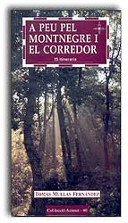 A PEU PEL MONTNEGRE I EL CORREDOR 15 ITINERARIS. 2A EDICIÓ                                                                                             1