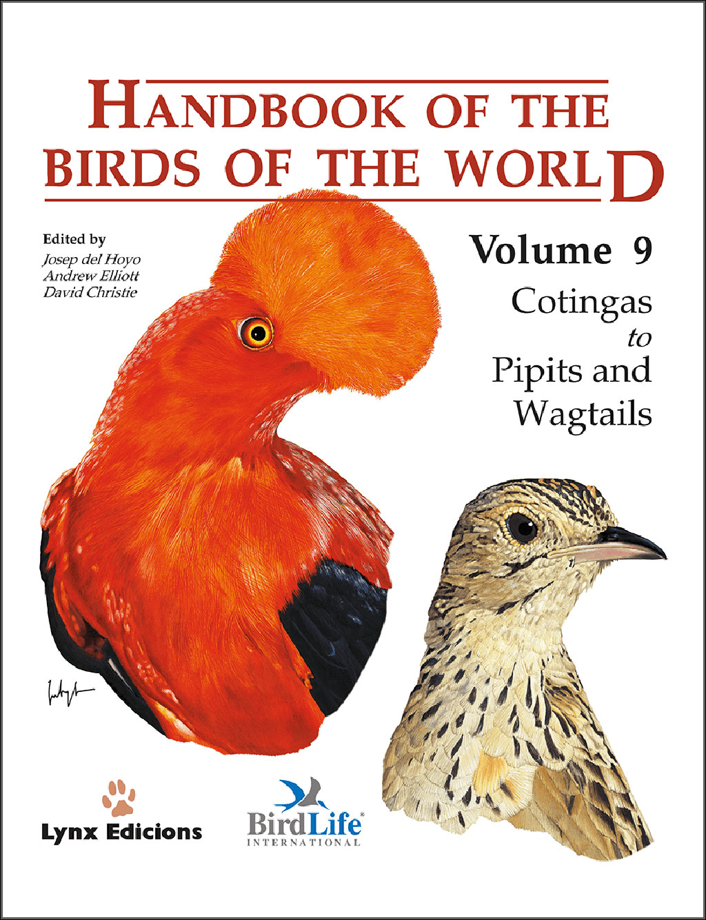HANDBOOK OF THE BIRDS OF THE WORLD, VOL. 9. COTINGAS TO PIPITS AND WAGTAILS