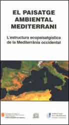 EL PAISATGE AMBIENTAL MEDITERRANI. L\'ESTRUCTURA ECOPAISATGÍSTICA DE LA MEDITERRÀNIA OCCIDENTAL                                                        2