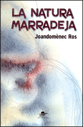 LA NATURA MARRADEJA